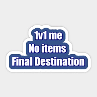 1v1 me Sticker